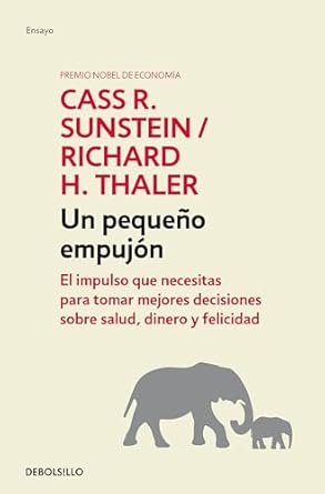 nudge un pequeno empujon / the final decision 1st edition richard h thaler ,cass r sunstein 6073805365,