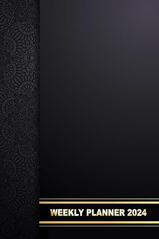 weekly planner 2024 week to view 12 months from january to december 1st edition liliana olsedila b0ckrgjsxv