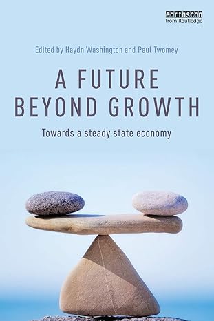 a future beyond growth 1st edition haydn washington ,paul twomey 1138953024, 978-1138953024