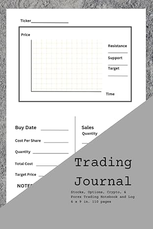 trading journal stock trading log and investment organizer notebook for stocks options crypto and forex 110