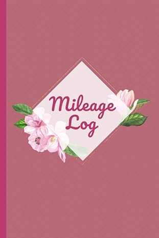 mileage log car mileage tracker for business purposes 1st edition olivia miller 979-8689740645