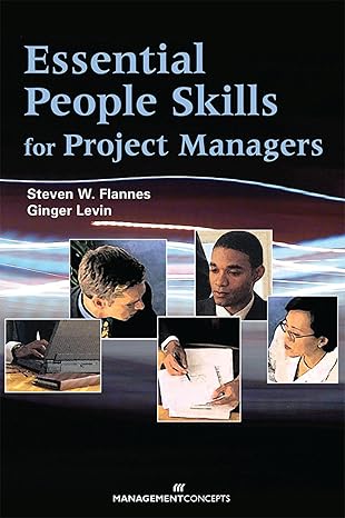 essential people skills for project managers 1st edition steven flannes ,ginger levin 156726168x,