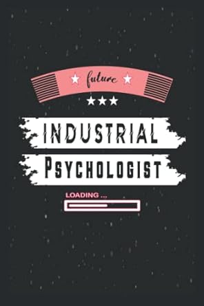 future industrial psychologist notebook blank lined journal for boys and girls perfect notebook gift idea for