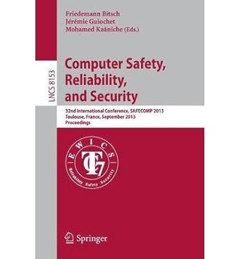 computer safety reliability and security 32nd international conference safecomp 2013 toulouse france