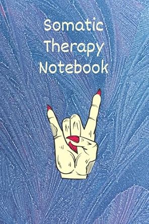 somatic resilience a therapeutic notebook for overcoming stress and adversity 1st edition zooga press
