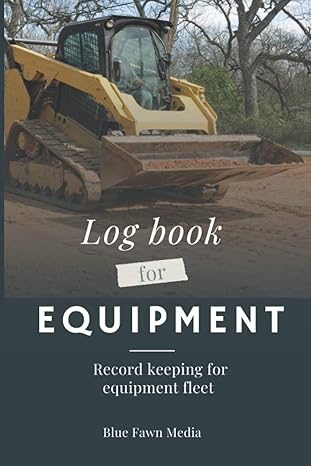 log book for equipment record keeping for equipment fleet 1st edition blue fawn media b0bn7qycg8