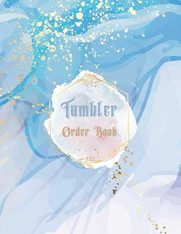 tumbler order book order forms book for keeping track of your custom tumbler orders small business order