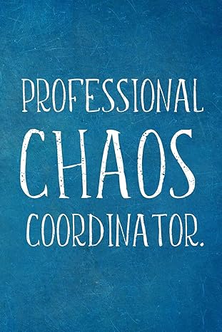professional chaos coordinator lined blank notebook journal 1st edition gratefulboss publishing 1672441021,