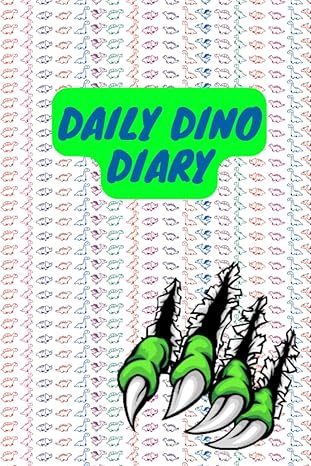 daily dino dairy a dinosaur themed diary for all ages the perfect gift for dinosaur lovers 1st edition ryan