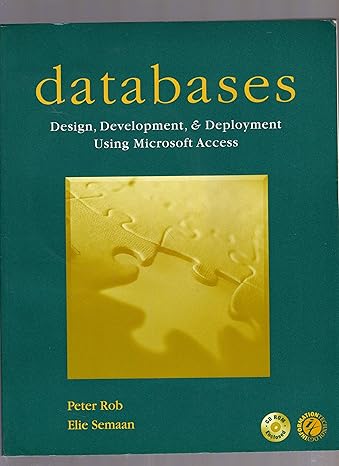 databases design development and deployment using microsoft access 1st edition peter rob ,elie semaan