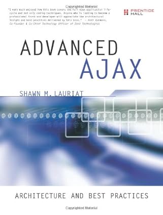 advanced ajax architecture and best practices 1st edition shawn m lauriat b005m4ru84