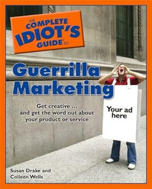 the complete idiots guide to guerrilla marketing 1st edition susan drake ,colleen wells b0045epctq