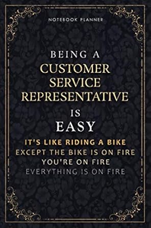 notebook planner being a customer service representative is easy it s like riding a bike except the bike is