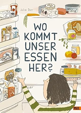wo kommt unser essen her 1st edition julia durr 3407758162, 978-3407758163