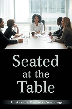 seated at the table 1st edition dr ayanna rashida cummings 1669812324, 978-1669812326