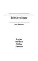 ichthyology paperback jan 01 1977 karl f lagler john e bardach robert r miller and dora r may passino 2nd