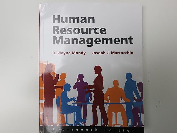 human resource management 14th edition r wayne mondy ,joseph martocchio 0133848809, 978-0133848809