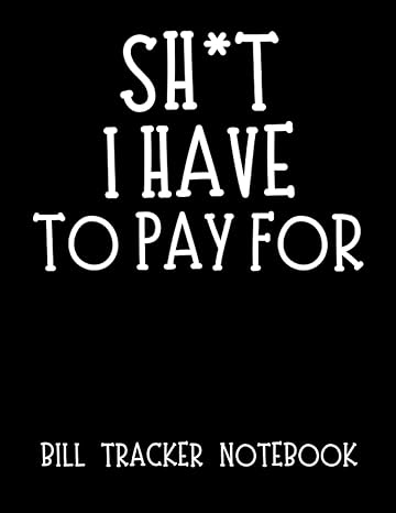 i have to pay for bill tracker notebook to record and track all your bill payments 1st edition logbridge