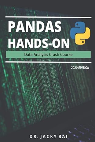 pandas hands on data analysis crash course 1st edition dr jacky bai ,hanren tu ,bill bai 979-8680047712
