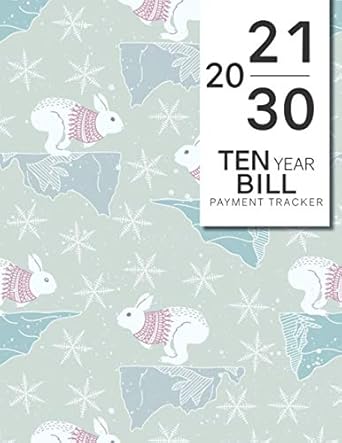 ten year bill payment tracker stay organized your bills and avoid late fees throughout 120 month 1st edition
