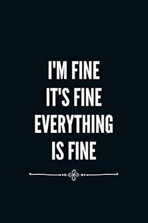 i m fine everything is fine staff appreciation gifts for coworkers employees and team members lined notebook