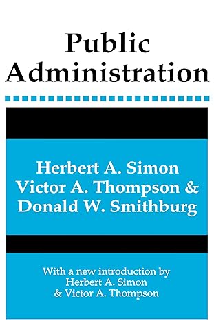 public administration 1st edition herbert simon ,donald smithburg ,victor thompson 0887388957, 978-0887388958