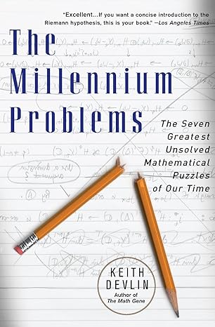 the millennium problems the seven greatest unsolved mathematical puzzles of our time edition keith j devlin