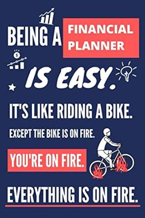 being a financial planner is easy it s like riding a bike financial planner gifts for women funny journal