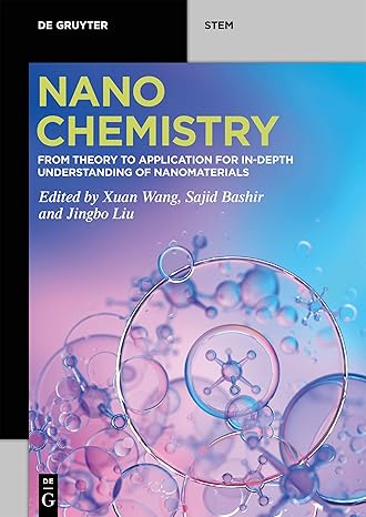 nanochemistry from theory to application for in depth understanding of nanomaterials 1st edition liu ,jingbo