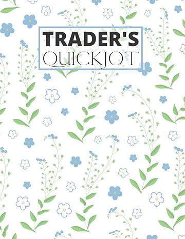 trader s quickjot journal logbook for stock trading swing traders day traders crypto traders just the