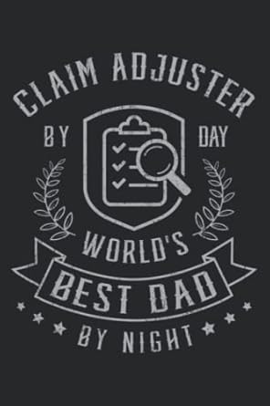 best claim adhuster by day world s best dad by night this is an awesome journal with prompts to write in for