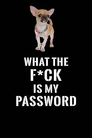 what the f ck is my password short haired chihuahua password book log and internet password organizer