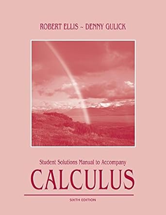 student solutions manual to accompany calculus 6th edition robert ellis ,denny gulick 0759331774,