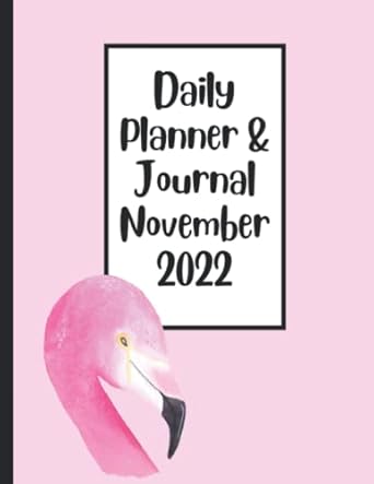 november 2022 daily planner and journal flamingo watercolor themed cover bw inside this 8 5 x 11 composition