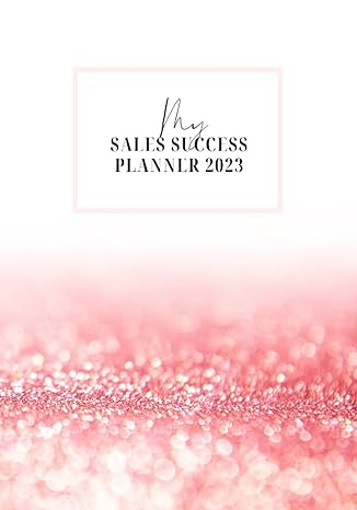 my sales success planner 2023 made for the boss 1st edition imelda belanger b0bqy4rqcy