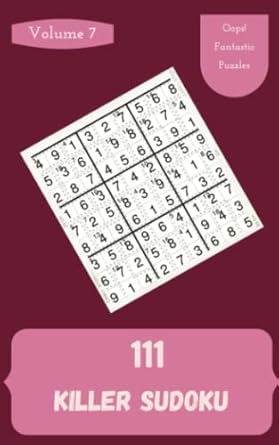 oops 111 fantastic killer sudoku puzzles volume 7 a must try treasury of logic games with guide and answers