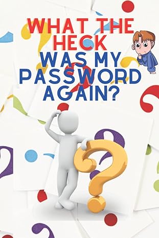 what the heck was my password again internet password organizer / organize your websites usernames and