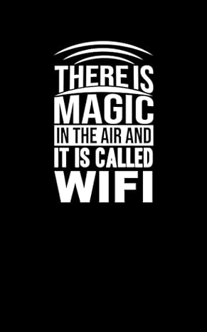 there is magic in the air fun and nerdy notepad show your humorous side hacker/network/sysadmin/geeky pocket