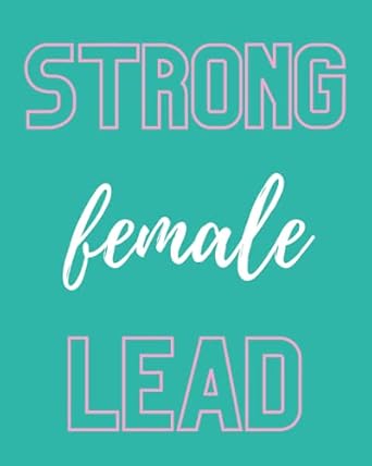 strong female lead notebook motivational quote journal notebook for women business owners students 150 page