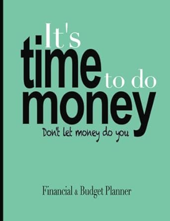 it s time to do money don t let money do you financial planner and budget tracker journal note book track