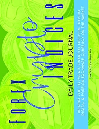 crypto forex indices daily trade journal 1st edition dr tamarra allen 1695875788, 978-1695875784