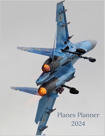 planes planner 2024 su27 jet fighter design week to view diary with notes and to do lists 1st edition roxy