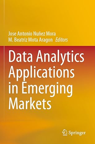 data analytics applications in emerging markets 1st edition jose antonio nunez mora ,m. beatriz mota aragon