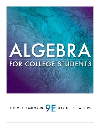 student solutions manual for kaufmann/schwitters algebra for college students 9th 9th edition jerome e