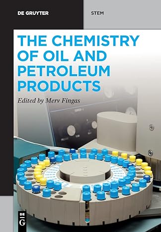 the chemistry of oil and petroleum products 1st edition fingas ,merv 3110694360, 978-3110694369