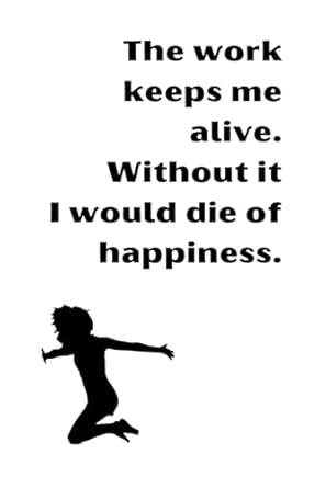 the work keeps me alive discover the world of office humor with our hilarious notebooks 1st edition tia empas
