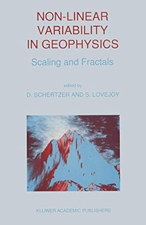 non linear variability in geophysics scaling and fractals 1991st edition d schertzer ,s lovejoy 9401074666,