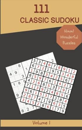 hmm 111 wonderful classic sudoku puzzles volume 1 a unique collection of logic games with instructions and