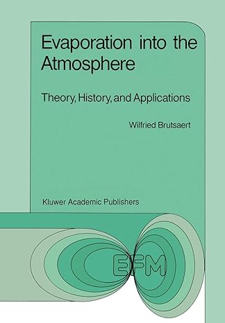evaporation into the atmosphere theory history and applications 1st edition w brutsaert 9048183650,