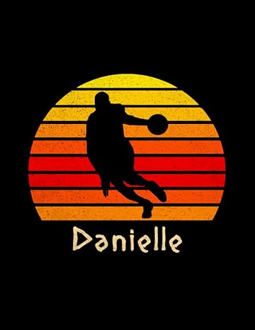 danielle name gift personalized basketball lined notebook journal for sport lovers 110 pages pocket 21 59 x